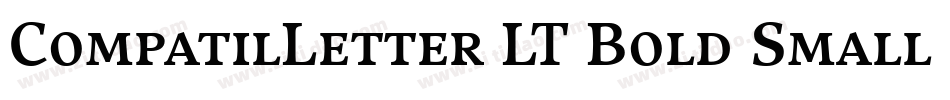 CompatilLetter LT Bold Small Caps字体转换